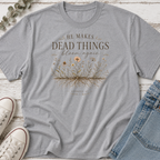Dead Things Bloom Tee