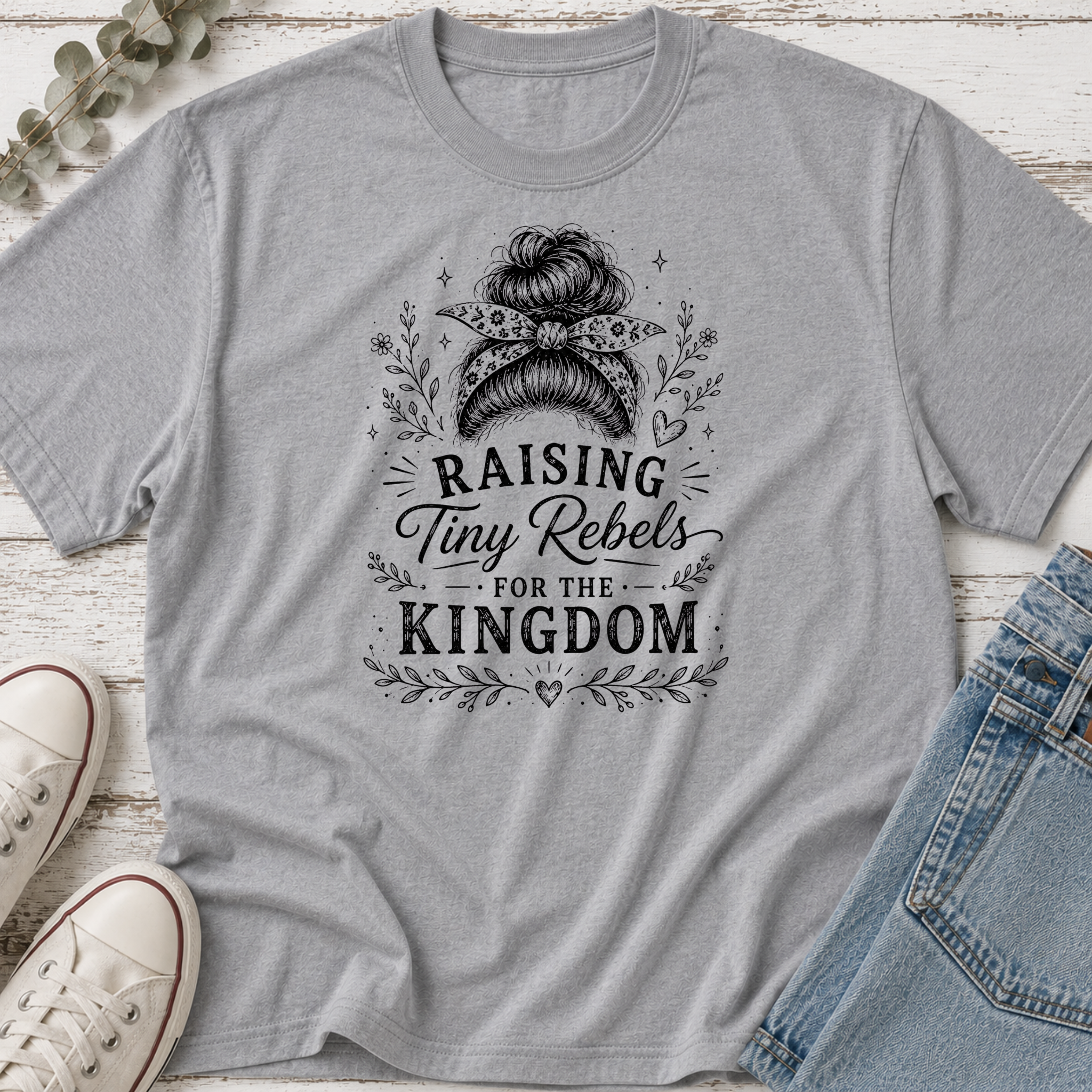 Raising Tiny Rebels for the Kingdom Messy Bun Tee