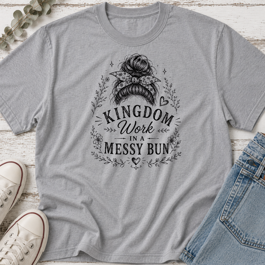Kingdom Work in a Messy Bun Tee
