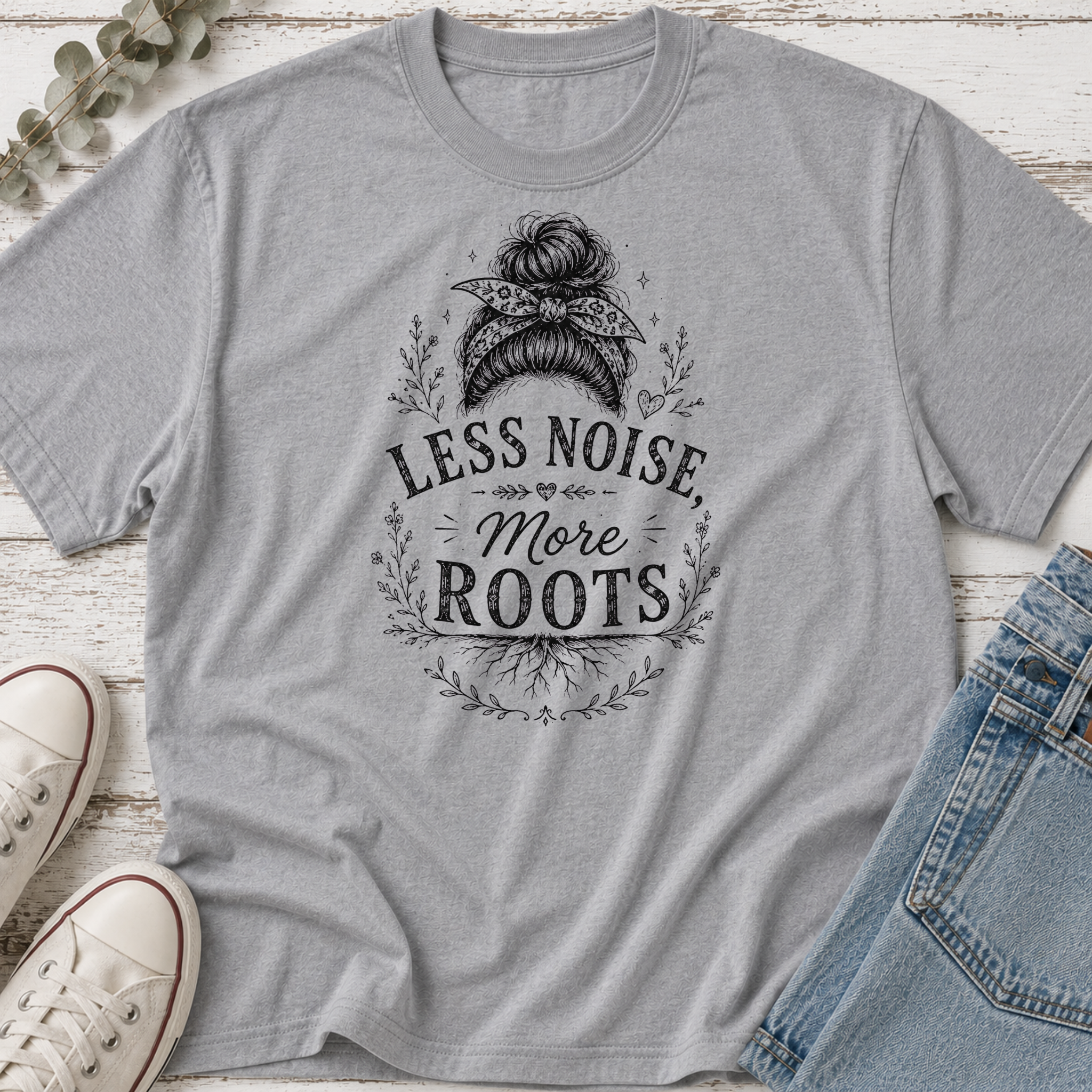 Less Noise, More Roots Messy Bun Tee