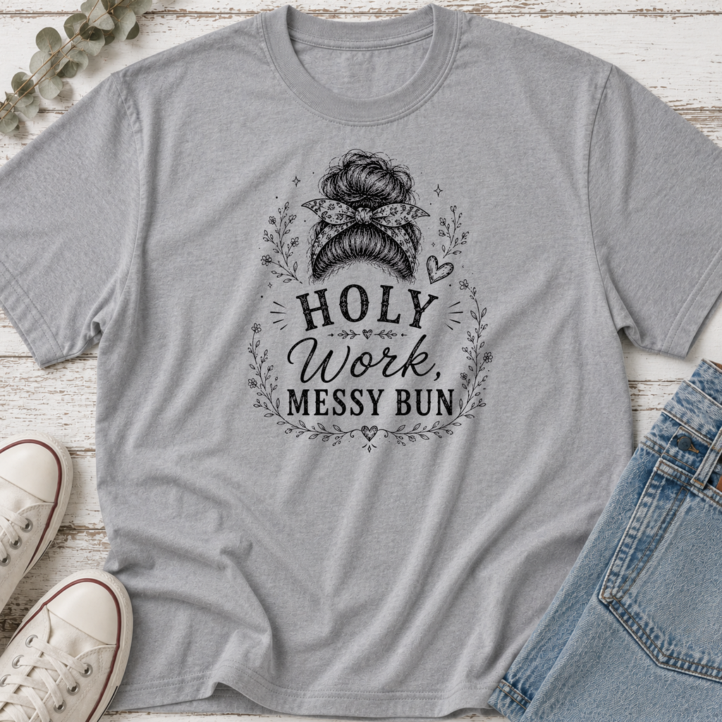 Holy Work, Messy Bun Tee