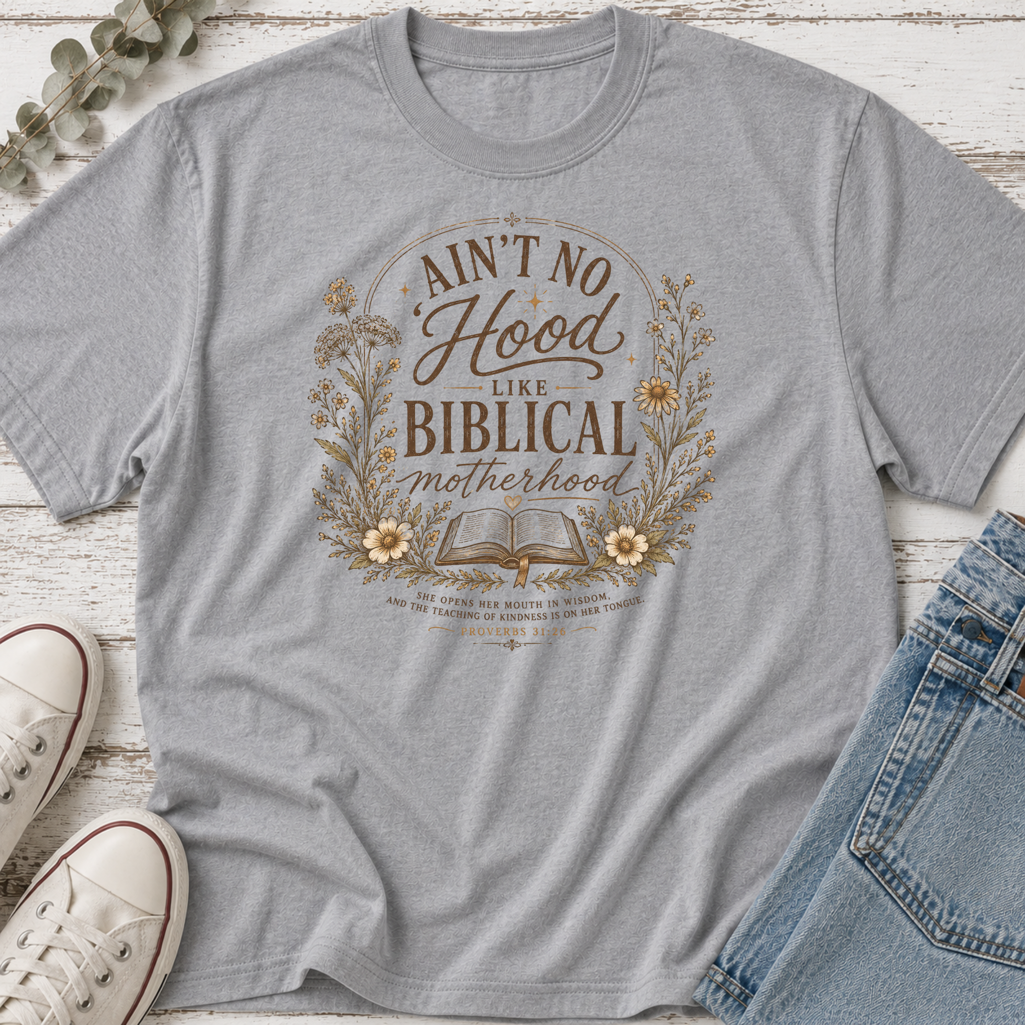 Ain't No Hood Like Biblical Motherhood Tee