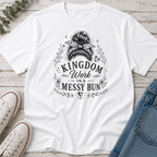 Kingdom Work in a Messy Bun Tee