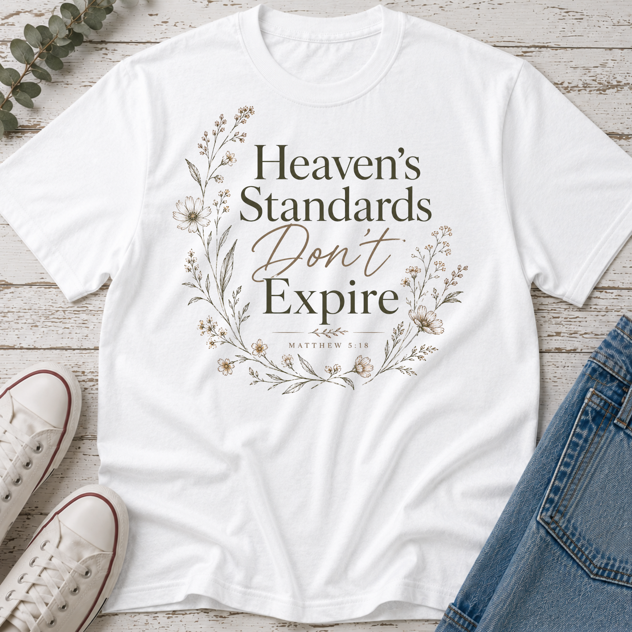 Heaven's Standards Don't Expire Tee
