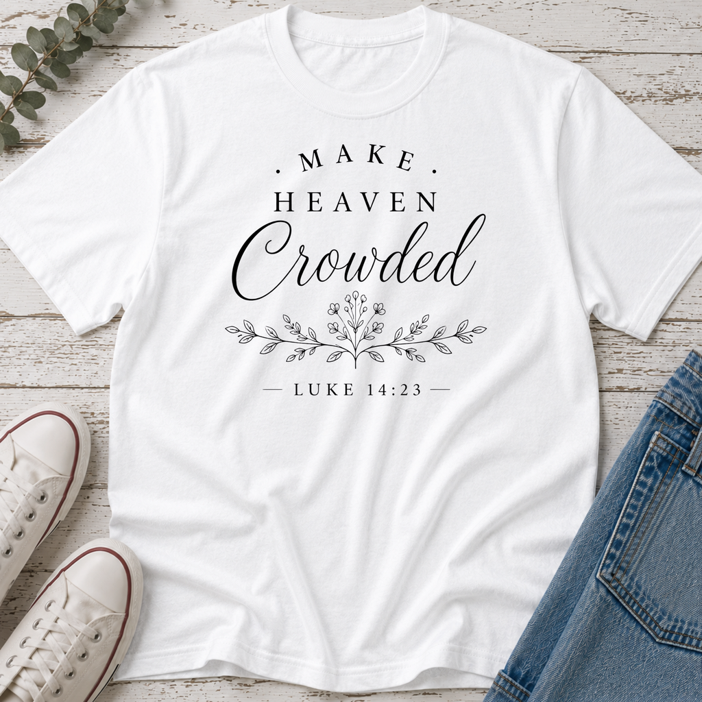 Make Heaven Crowded Tee