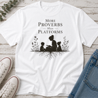 More Proverbs Than Platforms Silhouette Tee