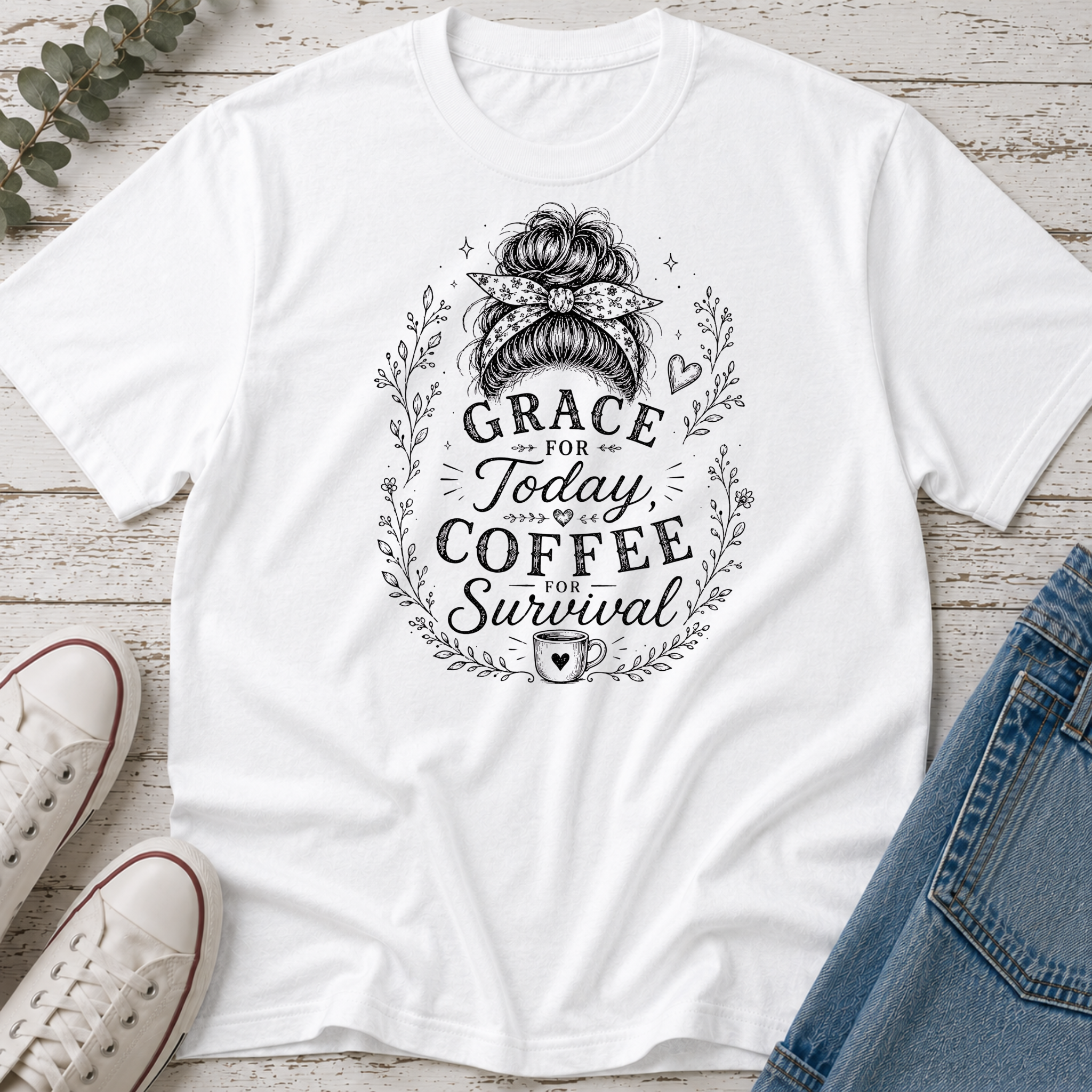 Grace for Today, Coffee for Survival Messy Bun Tee